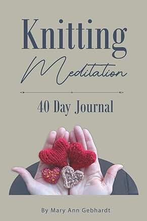 Knitting Meditation Book by MaryAnn Gebhardt